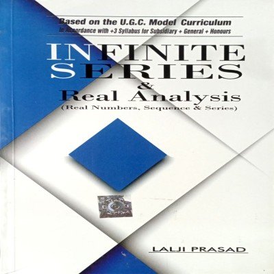 Infinite Series And Real Analysis Lalji Prasad