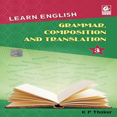 Kp Thakur Learn English Grammar Composition And Translation 3