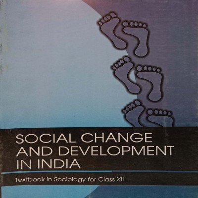 Ncert Sociology Class 12th Social Change And Development in india