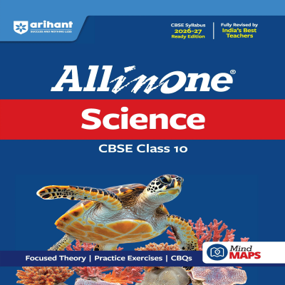 Arihant All in One Science for CBSE Class 10 2026–27 | CBSE Syllabus | Revised Edition | Focused Theory, Practice Exercises, CBQs & Mind Maps