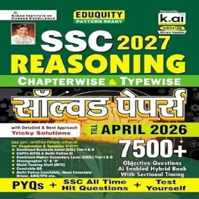 Kiran SSC Reasoning Solved Papers 2027 (Hindi Medium) – Chapterwise & Typewise | 7500+ Objective Questions | Updated till April 2026
