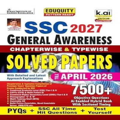 Kiran SSC General Awareness Solved Papers 2027 (English Medium) – Chapterwise & Typewise | 7500+ Objective Questions | Updated till April 2026