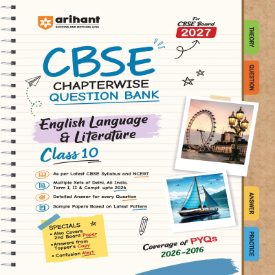 Arihant CBSE Chapterwise Question Bank English Language & Literature Class 10 | CBSE Board 2027 | Latest Syllabus & NCERT | Detailed Answers, PYQs & Sample Papers