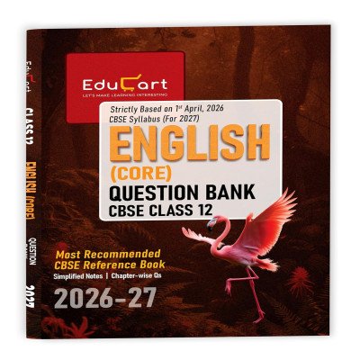 EduCart CBSE Class 12 English Core Question Bank 2026-27 | Simplified Notes & Chapter-wise Questions | CBSE Reference Book