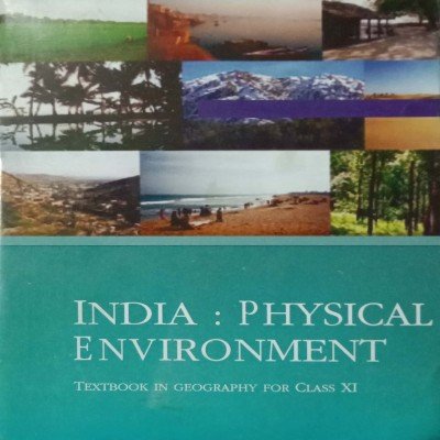 Ncert Geography 11th Indian Physical Environment