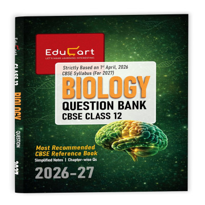 EduCart CBSE Class 12 Biology Question Bank 2026-27 | Simplified Notes & Chapter-wise Questions | CBSE Reference Book