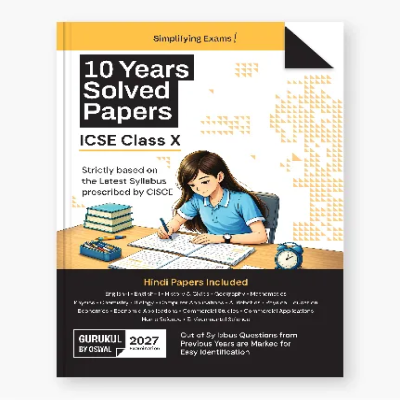 ICSE Class 10 for 2027 Exam 10 Years Solved Papers